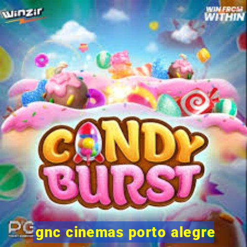 gnc cinemas porto alegre